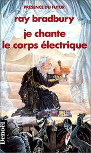 Je chante le corps électrique (French language, 1979, Denoël)