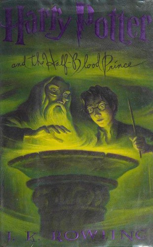 Harry Potter and the Half-Blood Prince (Hardcover, 2005, Arthur A. Levine Books)