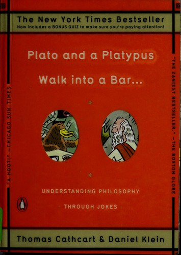 Plato and a platypus walk into a bar-- (2008, Penguin Books)