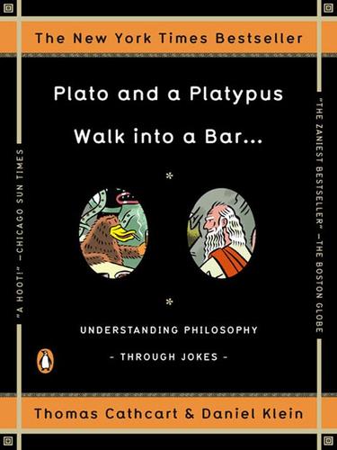 Plato and a Platypus Walk Into a Bar... (EBook, 2008, Penguin Group USA, Inc.)