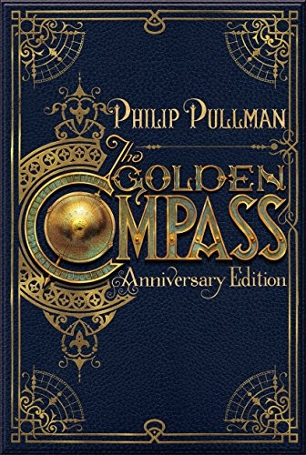 The Golden Compass, 20th Anniversary Edition (His Dark Materials) (Hardcover, 2015, Knopf Books for Young Readers)