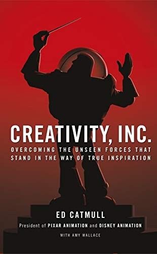 Creativity, Inc. Overcoming the Unseen Forces That Stand in the Way of True Inspiration (Paperback, 2014, Transworld Publishers Limited)