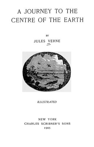 A journey to the centre of the earth (1905, Scribner)