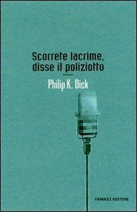 Scorrete lacrime, disse il poliziotto (Italian language, 2007)