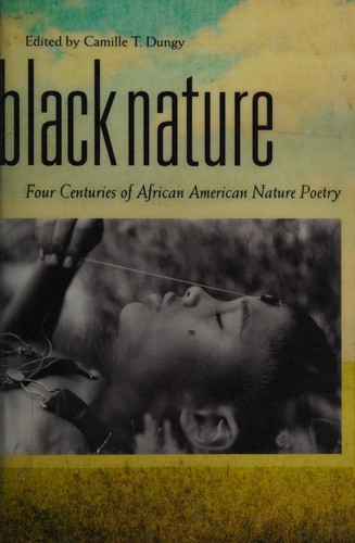 Black nature (2009, University of Georgia Press)