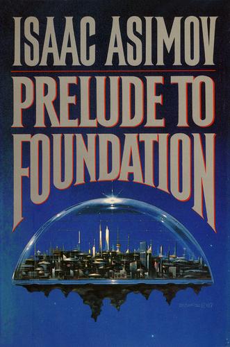 Prelude to Foundation (1988, Doubleday)