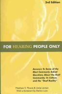 For Hearing People Only (Paperback, 2003, M S M Productions Ltd)