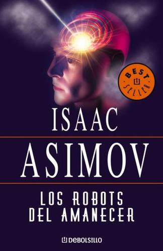 Los Robots Del Amanecer (Spanish language)