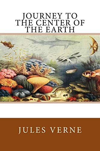 Journey to the Center of the Earth (Paperback, 2018, CreateSpace Independent Publishing Platform)